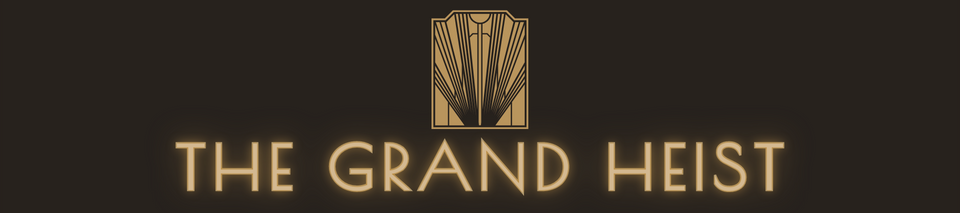 The Grand Heist
