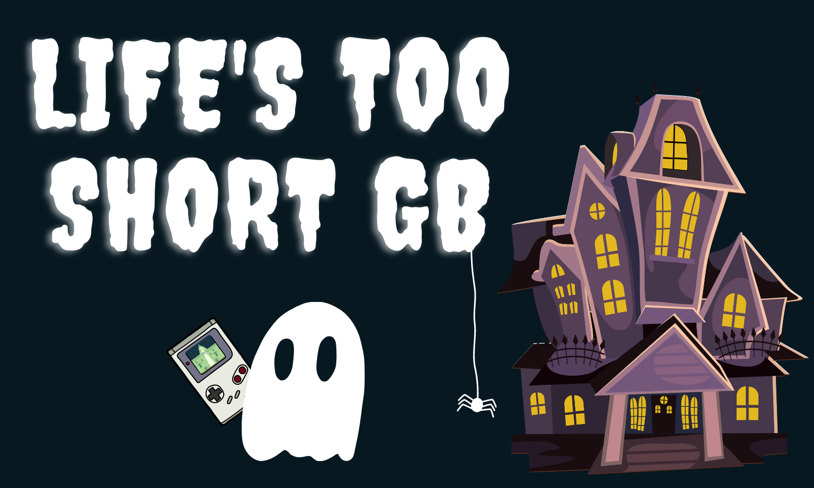 Life's Too Short GB