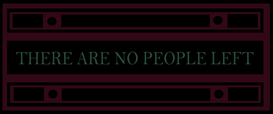 There Are No People Left