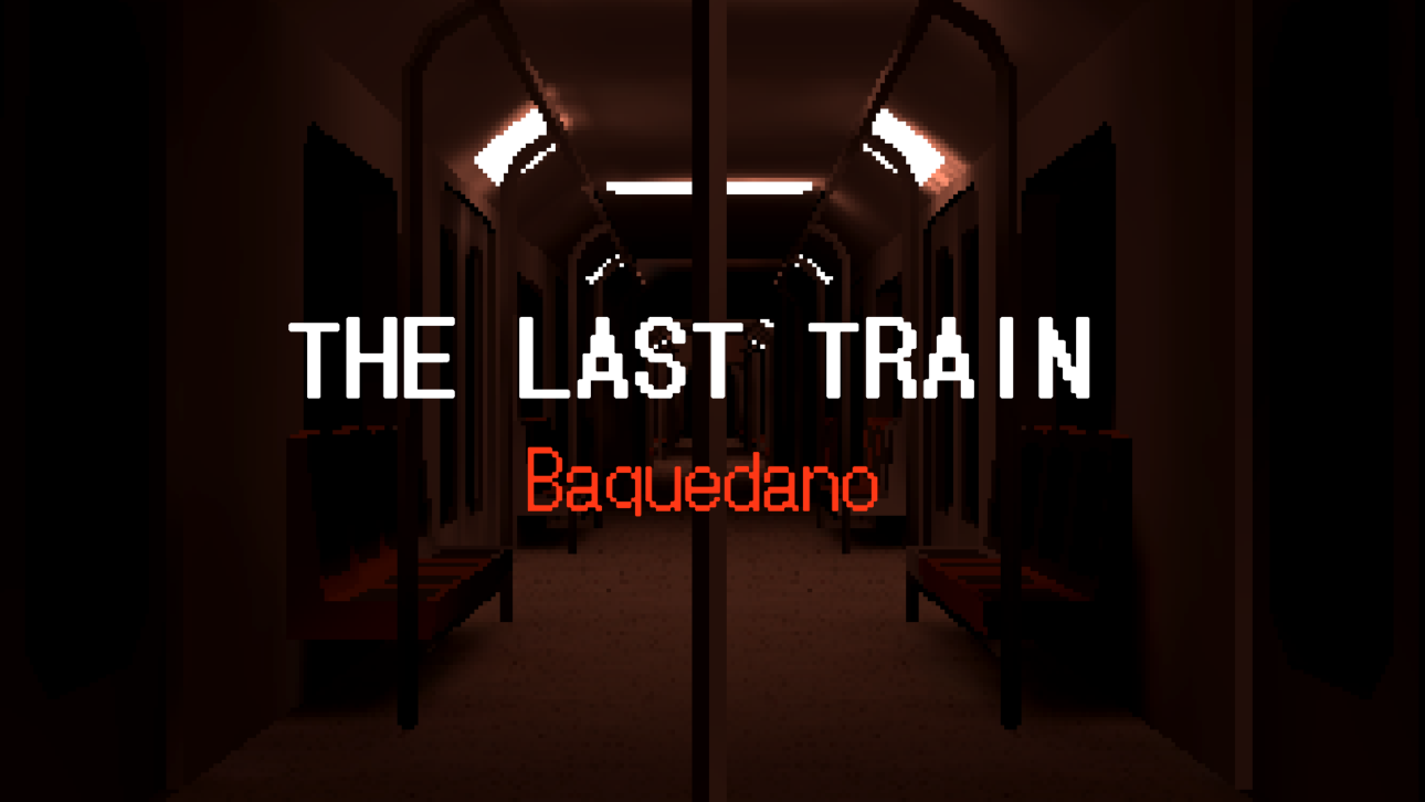 The Last Train: Baquedano