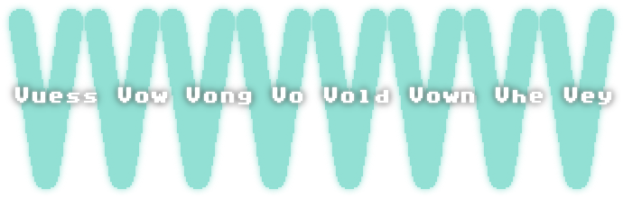 Vuess Vow Vong Vo Vold Vown Vhe Vey