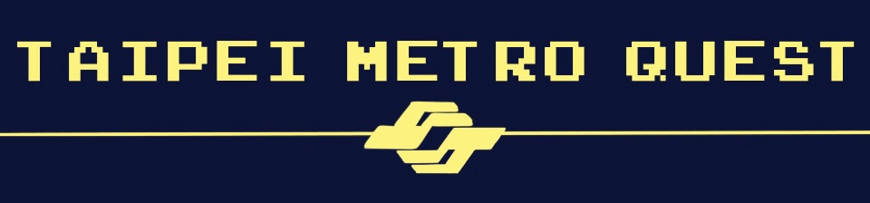 TAIPEI METRO QUEST