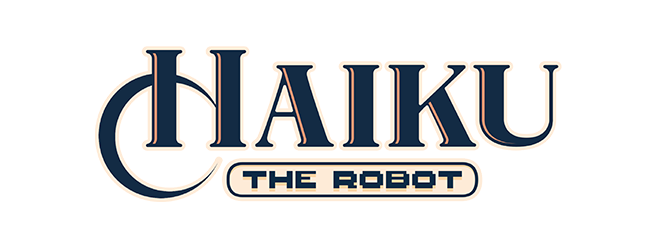 Haiku, the Robot